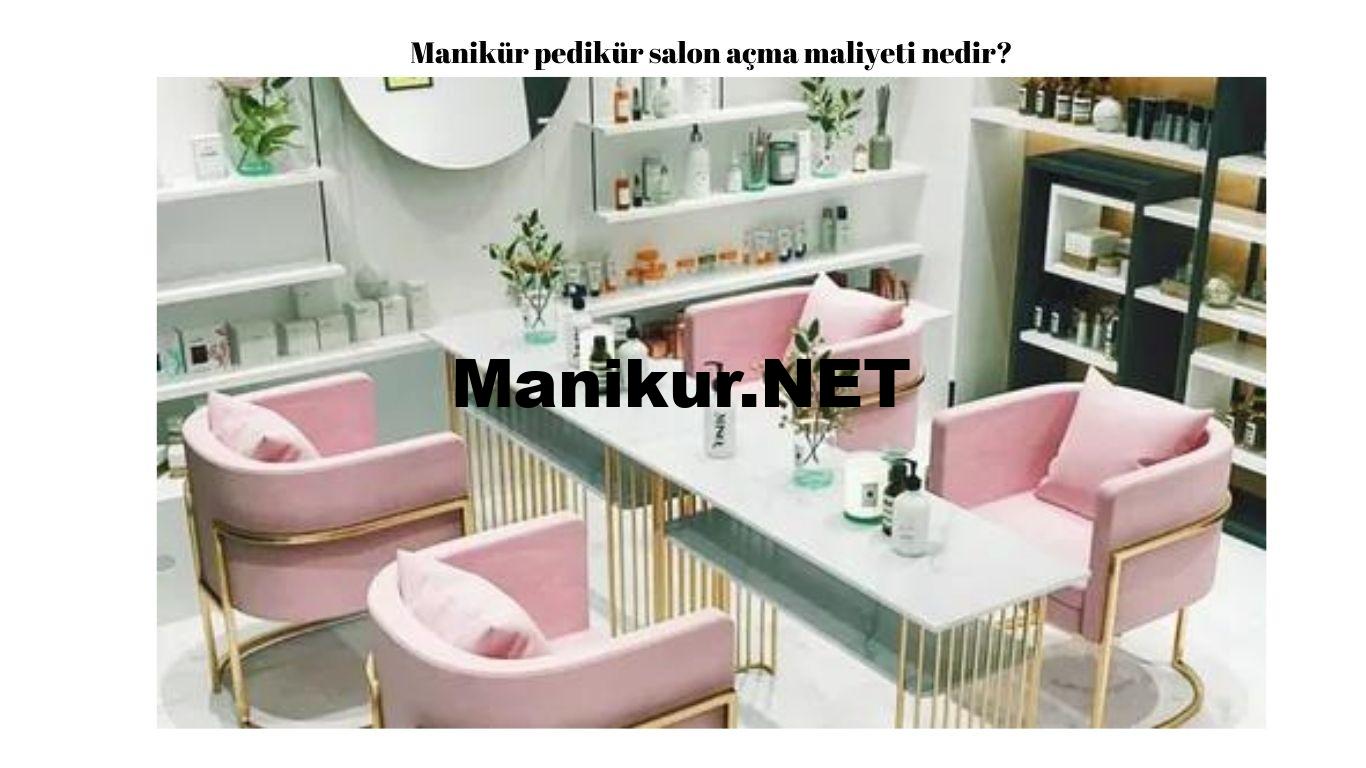 Manikür Pedikür Salon Açma Maliyeti Ve Dekorasyonu